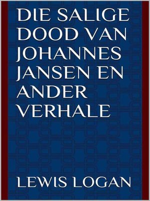 cover image of Die Salige dood van Johannes Jansen en ander verhale